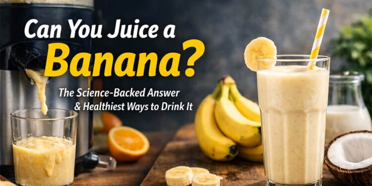 Can you juice a banana